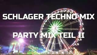 Schlager Techno Mix - Party Mix Teil II #Wahnsinn #Atemlos