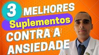 3 melhores suplementos contra a ANSIEDADE Dr Cleber Santana