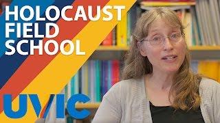 Never forget - UVic's Holocaust Field School