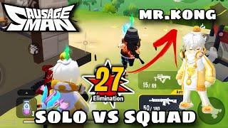 27 KILL !!  SOLO VS SQUAD MR. KONG SAUSAGE MAN ( EkimirzYtube )