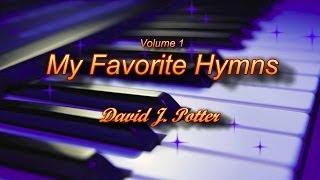 My Favorite LDS  Hymns - Vol 1 - performed by Dave Potter ("Grandpa Dave")