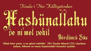 Risale-i Nur Külliyatı/Dördüncü Şûa - Hasbünallahu ve ni'mel vekil...