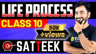 ️ LIFE PROCESS  NCERT ONE SHOT || FULL CHAPTER ||CLASS 10 CBSE || SATEEK