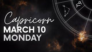 Capricorn - Daily Horoscope - March 10, 2025