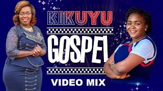  KIKUYU GOSPEL VIDEO MIX 2024  - DJ DIVINE Ft Shiru Wa Gp, Phyllis Mbuthia, Ngethe Steve, Sammy k