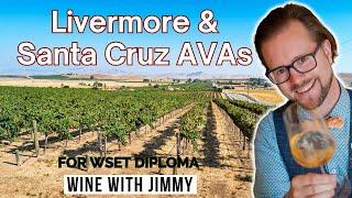 Central Coast, Livermore Valley and Santa Cruz Mountains AVA for WSET Level 4 (Diploma)