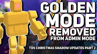 Golden Mode Removed From Admin Mode | Sledger Fix Update | Roblox TDS Christmas Update News Part 2