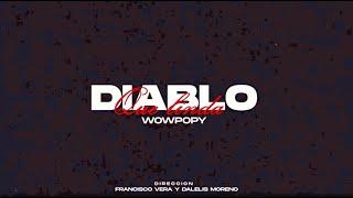 Wow Popy -  Diablo que linda (Video Oficial)