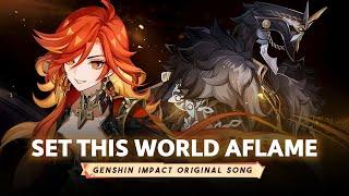 Set This World Aflame丨Genshin Impact Original Song Ft. @jaydontm @Aona_Music @obsidian9595