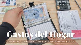 CÓMO ORGANIZAR LOS GASTOS DEL HOGAR CON EL SISTEMA DE SOBRES | RELLENO SOBRES DE GASTOS QUINCENALES