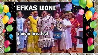 EFKAS Leone (Autalavou 2006) : E Moni lava lea!