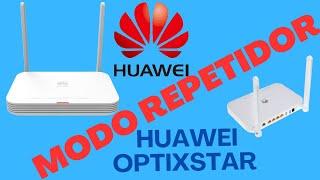 MODEM HUAWEI OptiXstar HG8145x6 MODO REPETIDOR