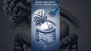 Brain and Body: The Gut-Brain Axis