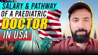 Salary and Pathway of a Paediatric Doctor in USA | Doc Ali Talks