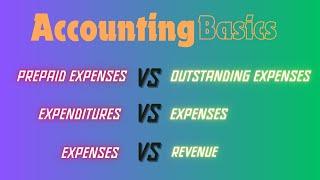 Expenditures vs Expenses | Prepaid expenses vs Outstanding expenses | Expenses vs Revenue