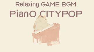 [Playlist] Healing Piano City Pop  | Relaxing Game BGM for Peaceful Moments