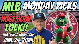 HUGE MLB LOCK!! MLB Picks Today 6/24/2024 | Free MLB Picks, Predictions & Sports Betting Advice