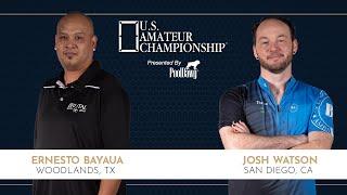 Ernesto Bayaua VS Josh Watson - 2024 U.S. Amateur Championship