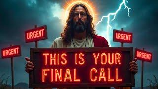 🟥"THIS IS YOUR FINAL CALL!! OPEN RIGHT NOW" | Gods Message Now