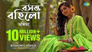 Ankita Bhattacharya | Boshonto Bohilo | Official Music Video | বসন্ত বহিলো | Atishay Jain