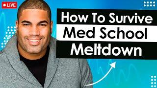 How To Survive Med School Meltdown | From Top 20 Med School to Dropping Out?