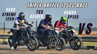 Hero xtreme 125R vs Tvs Raider 125 vs Honda SP125 Drag Race | Which is Fastest in 125cc Category?