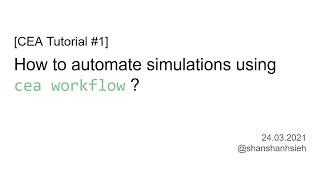 [Tutorial] cea workflow - How to automate simulations?