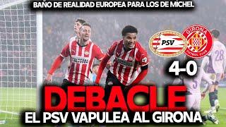 EL PSV APLASTA A UN GIRONA MUY FLOJO QUE TERMINA MUY TOCADO EN CHAMPIONS. TILLMAN GUIÓ A LOS SUYOS