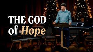 The God of Hope | In Light of Christ | 12-24-2024