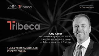 Tribeca Investment Partners | JMM & Tribeca Nuclear Energy Forum  | 14 October 2024