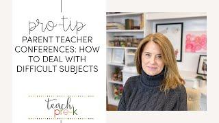 Parent Teacher Conferences | How to Talk About Difficult Subjects