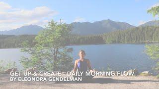 GET UP & CREATE || 25 mins Daily Flow by Eleonora Gendelman