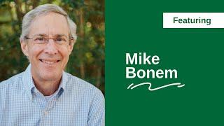 “The Messy Art of Leading Change” - Ep. 110 ft. Mike Bonem