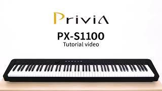 Privia PX-S1100 Tutorial Video | CASIO