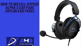 HyperX Alpha S ear pads installation - Nylon pads specific