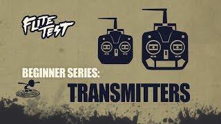 Flite Test : RC Planes for Beginners: Transmitters - Beginner Series - Ep. 8