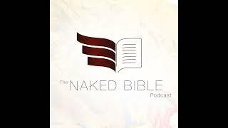 Naked Bible 314: Exodus Q&A Part 3