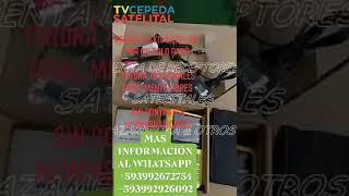 TV CEPEDA SATÉLITAL 0987477629 0992926092 LEONARDO CEPEDA