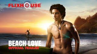 Beach Love (2016) Coming Of Age Romance | Official Trailer | FlixHouse