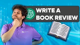 How to Write a Book Review With ChatGPT (Easy Tutorial)