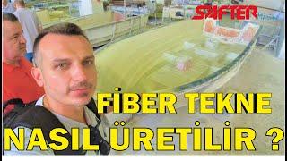 FİBER TEKNE NASIL ÜRETİLİR ? SAFTER MARİN'NİN FABRİKASINI GEZDİM, İNCELEDİM!how to make a fiber boat