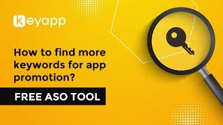 How to find more keywords for app promotion? FREE ASO TOOL