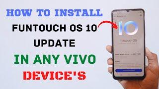 How To Install Funtouch OS 10 Update In Any Vivo Device's 