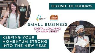 Keeping Your Momentum Strong into the New Year | Small Business Digital Coaching on Main Street