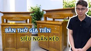 Bàn Thờ Gia Tiên với Mâm Kéo Trượt Cực Lớn | Thờ Cúng Siêu Rộng Rãi