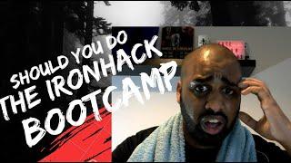 THE TRUTH ABOUT IRONHACK !! :O