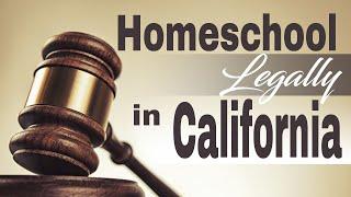 Homeschool Legally In California