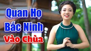 LK Quan Họ Bắc Ninh 2023 - Vào Chùa - Liền chị Ngọc Khánh xinh đẹp hát quan họ quá hay