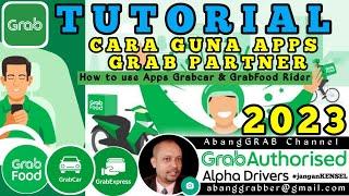 NEW - Tutorial Cara Guna Apps Grab Driver | Nak Daftar Grab WA 0194577120 GrabAlpha