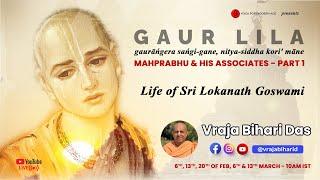 Life of Lokanath Goswami | Mahaprabhu & His Associates - Part 1 | Vraja Bihari Das